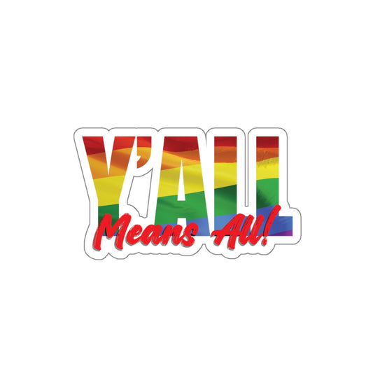 Classic Y'all Means All Rainbow Flag Die Cut Sticker
