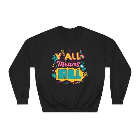 2023 Y'All Means All Sweatshirt