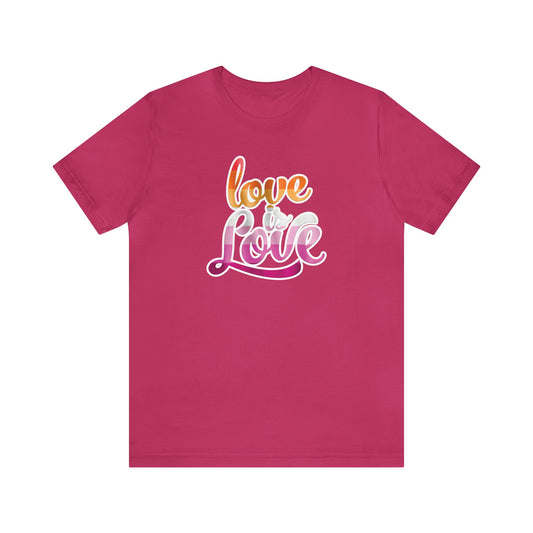 Lesbian Love is Love T-Shirt