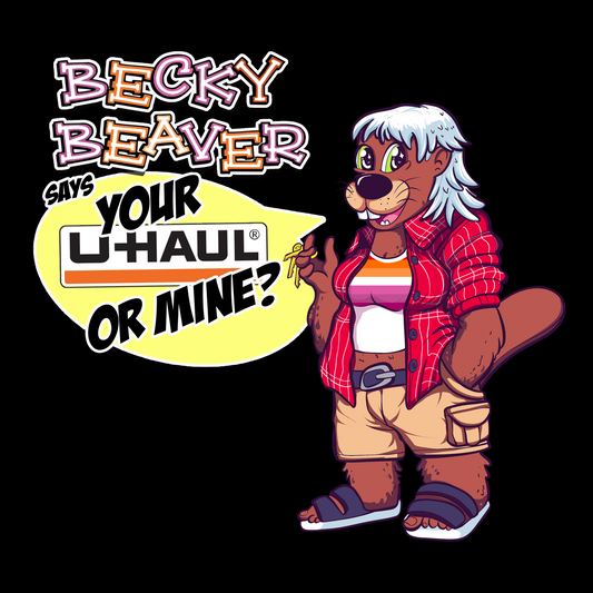 Becky Beaver Your U-Haul or MIne? T-Shirt