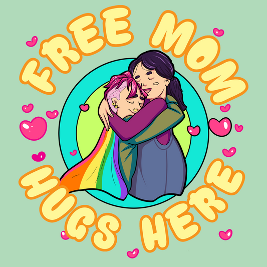 Free Mom Hugs Here T-Shirt